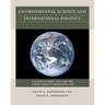 Environmental Science and International Politics: Acid Rain in Europe, 1979-1989, and Climate Change in Copenhagen, 2009