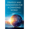 Strategy and Innovation for a Changing World: Part 1: Sustainability Through Value Creation