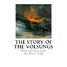 The Story of the Volsungs: Volsunga Saga