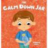 The Calm Down Jar: A Social Emotional, Rhyming, Early Reader Kid's Book to Help Calm Anger and Anxiety