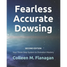 Fearless Accurate Dowsing Second Edition: Your Three Step System to Divination Mastery