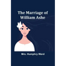 The Marriage of William Ashe