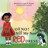 Oh No, Not My New Red Dress