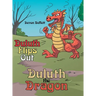 Duluth the Dragon: Duluth Flips Out