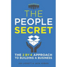 The People Secret: The 2 by 4 Approach to Building a Business
