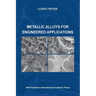 Metallic Alloys for Engineered Applications