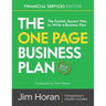 The One Page Business Plan Financial Services Edition: The Fastest, Easiest Way to Write a Business Plan!