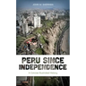 Peru since Independence: A Concise Illustrated History