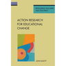 Action Research for Educational Change