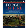 Forged Fire: A History and Tour Guide of the War in the East, from Manassas to Antietam, 1861-1862