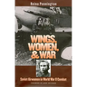 Wings, Women, and War: Soviet Airwomen in World War II Combat