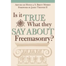Is it True What They Say About Freemasonry?