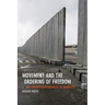 Movement and the Ordering of Freedom: On Liberal Governances of Mobility