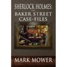 Sherlock Holmes: The Baker Street Case Files