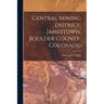 Central Mining District, Jamestown, Boulder County, Colorado