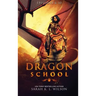 Dragon School: Episodes 6-10
