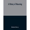 A History Of Mourning