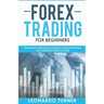 Forex Trading For Beginners The Ultimate Strategies On How To Profit In Trading And Generate Passive Income