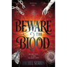 Beware the Blood