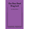 Our Dear Dead Drug Lord