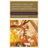Authority, Piracy, and Captivity in Colonial Spanish American Writing: Juan de Castellanos's Elegies of Illustrious Men of the Indies