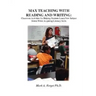 Max Teaching with Reading and Writing: Classroom Activities for Helping Students Learn New Subject Matter While Acquiring Literacy Skills