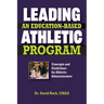 Leading an Education-based Athletic Program: Concepts and Guidelines for Athletic Administrators