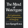 The Mind of Watergate: An Exploration of the Compromise of Integrity