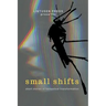 Small Shifts: Short Stories of Fantastical Transformation