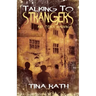 Talking to Strangers and Other Warnings