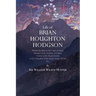 Life of Brian Houghton Hodgson: British Resident at the Court of Nepal, Member of the Institute of France; Fellow of the Royal Society; a Vice-Preside