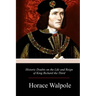 Historic Doubts on the Life and Reign of King Richard the Third