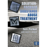 Solution-Focused Substance Abuse Treatment