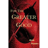 For the Greater Good