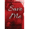 Save Me (Consumed Series Book 2)