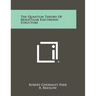 The Quantum Theory Of Molecular Electronic Structure