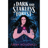 A Dark and Starless Forest