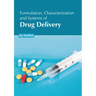 Formulation, Characterization and Systems of Drug Delivery