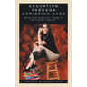 Education Through Christian Eyes: Help and Hope for Today's Christian Teacher