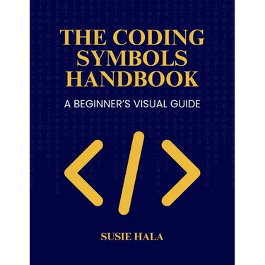 The Coding Symbols Handbook A Beginner's Visual Guide