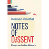 Notes of Dissent: Essays on Indian History