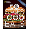 50 States, 1,000 Eats: Where to Go, When to Go, What to Eat, What to Drink