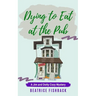 Dying to Eat at the Pub: A Jim and Dotty Cozy Mystery