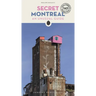 Secret Montreal: An Unusual Guide