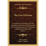 The Case Of Korea: A Collection Of Evidence On The Japanese Domination Of Korea, And On The Development Of The Korean Independence Movement (1921)