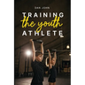 Training the Youth Athlete