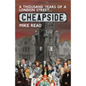 A Thousand Years of a London Street: Cheapside