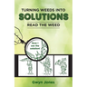 Turning Weeds Into Solutions: Read the Weed