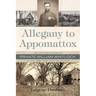 Allegany to Appomattox: The Life and Letters of Private William Whitlock of the 188th New York Volunteers