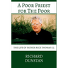 A Poor Priest for the Poor: The Life of Father Rick Thomas S.J.